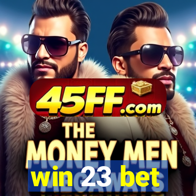 win 23 bet